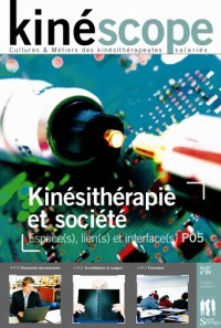 Kinéscope magazine Kinésithérapie et société - Kinésithérapie et société