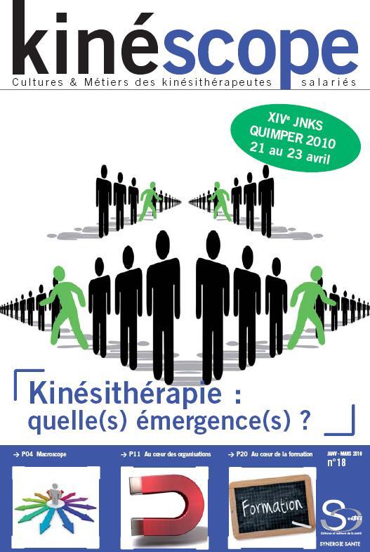 Kinésithérapie - Kinéscope magazine Kinésithérapie Quelles émergences ?